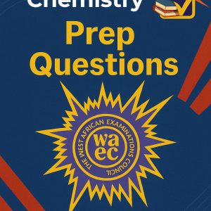 Wassce Chemistry Prep Questions