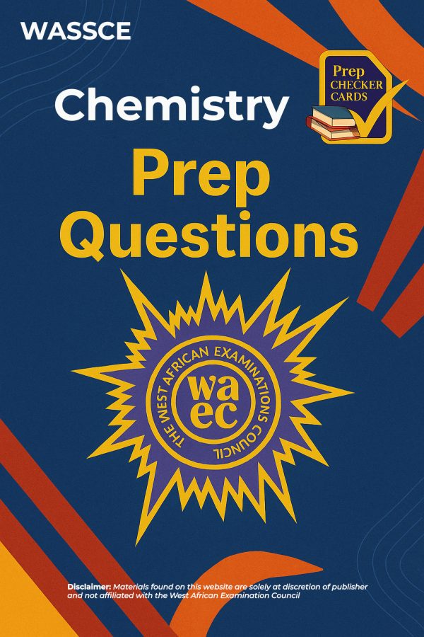 Wassce Chemistry Prep Questions