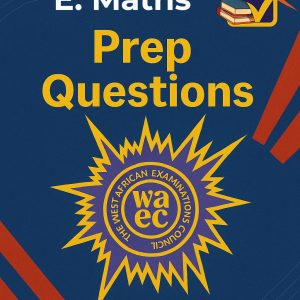 Wassce Elective Maths Prep Questions